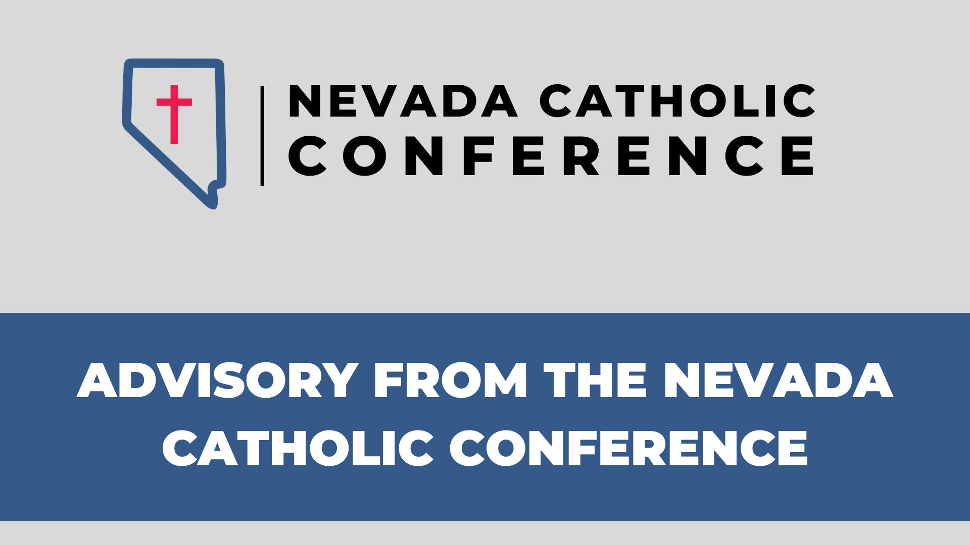 Nevada Catholic Conference Advisory